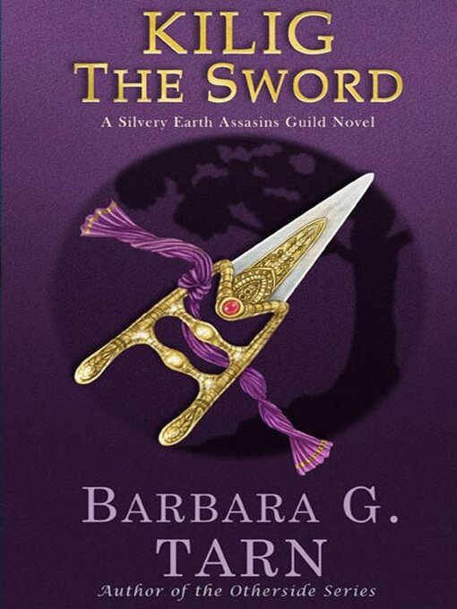 Title details for Kilig the Sword by Barbara G.Tarn - Available